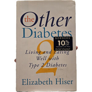 The Other Diabetes: Living and Eating Well with Type 2 Diabetes